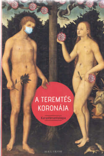 A teremtés koronája (Karanténantológia) antikvár