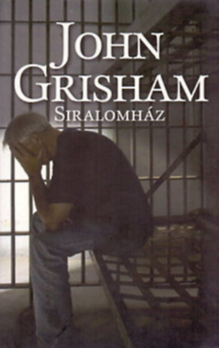 John Grisham, Fordító Wertheimer Gábor: Siralomház antikvár