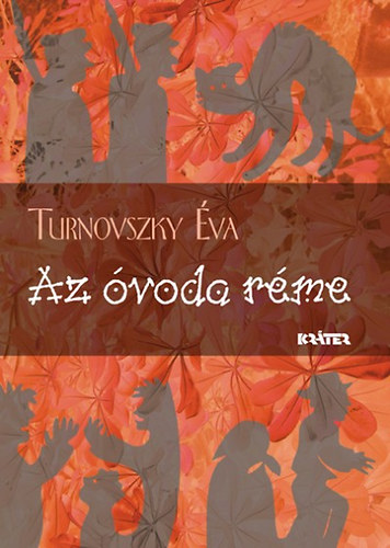 Turnovszky Éva: Az óvoda réme könyv