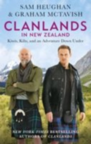 Heughan, Sam - McTavish, Graham: Clanlands in New Zealand idegen