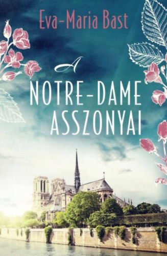 Eva-Maria Bast: A Notre-Dame asszonyai e-Könyv