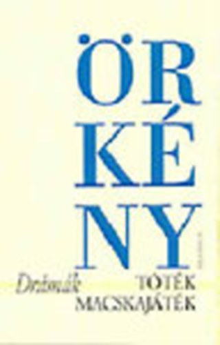 Örkény István: Drámák (Tóték - Macskajáték) antikvár