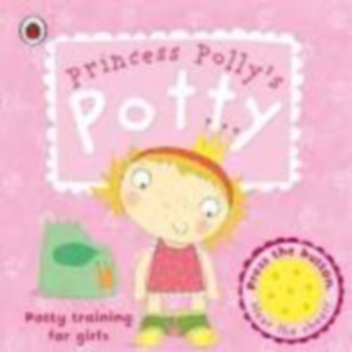 Andrea Pinnington: Princess Polly's Potty idegen