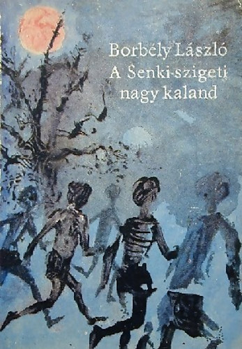 Borbély László: A Senki-szigeti nagy kaland antikvár