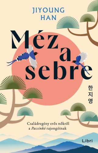 Jiyoung Han: Méz a sebre könyv