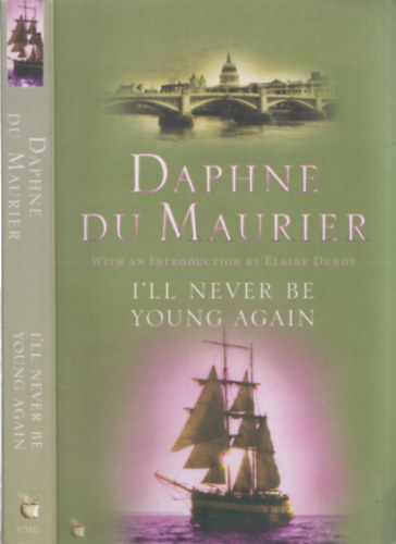 Daphne Du Maurier: I'll Never Be Young Again antikvár