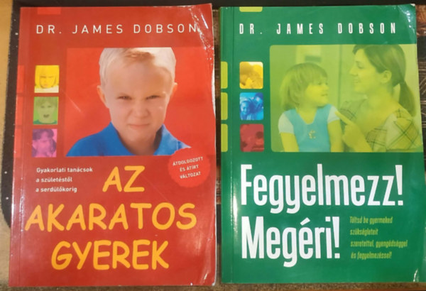 Dr. James Dobson: 2 db Dr. James Dobson: Az akaratos gyerek + Fegyelmezz! Megéri! antikvár