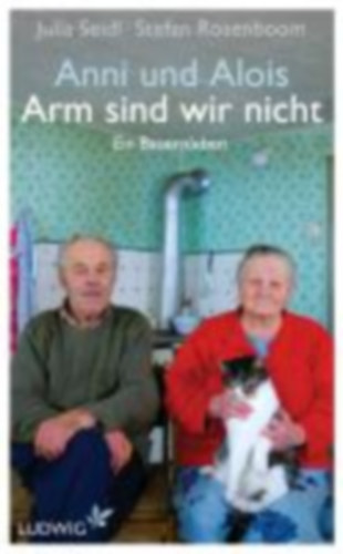 Seidl, Julia: Seidl, J: Anni und Alois - Arm sind wir nicht idegen