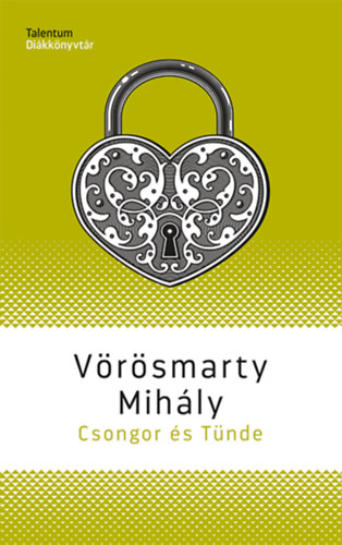 Vörösmarty Mihály: Csongor és Tünde könyv