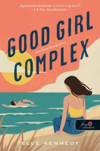 Good Girl Complex – Jókislány-komplexus – Elle Kennedy