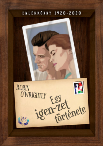 Robin O'Wrightly: Egy igen-zet története e-Könyv
