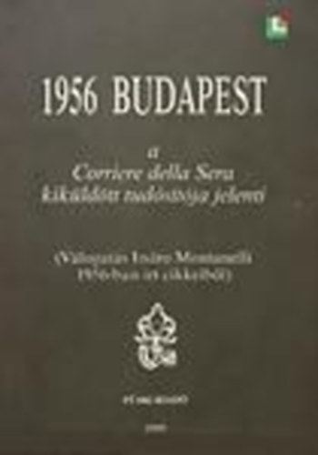 1956 Budapest- a Corriere della Sera kiküldött tudósítója jelenti antikvár