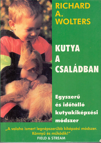 Richard A. Wolters: Kutya a családban antikvár