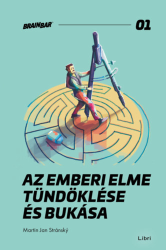 Martin Jan Stránský: Az emberi elme tündöklése és bukása könyv