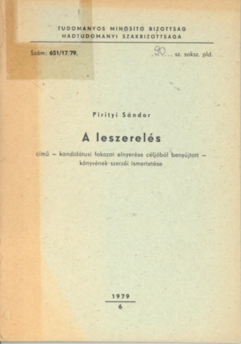 Pirityi Sándor: A leszerelés (kandidátusi fokozat elnyerése céljából benyújtott - könyvének szerzői ismertetése) antikvár