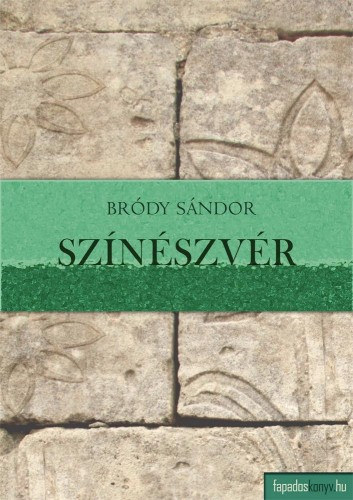 Bródy Sándor: Színészvér e-Könyv