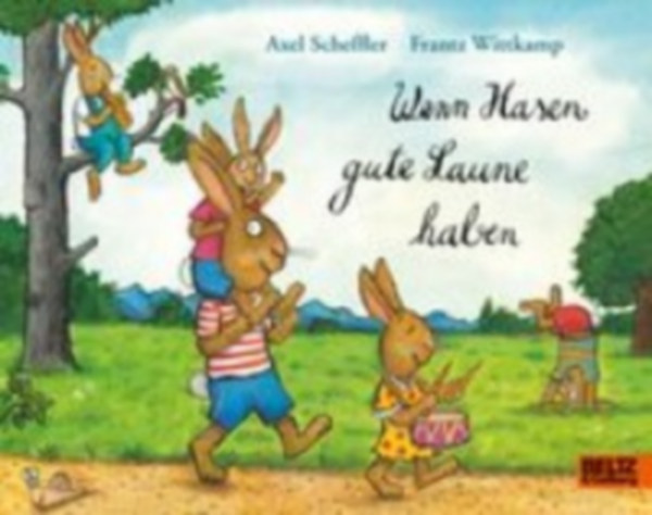Scheffler, Axel - Wittkamp, Frantz: Wenn Hasen gute Laune haben idegen