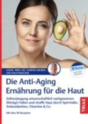 Gruber, Florian: Die Anti-Aging-Ernährung für die Haut idegen