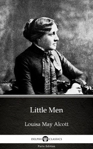 Louisa May Alcott: Little Men by Louisa May Alcott (Illustrated) e-Könyv