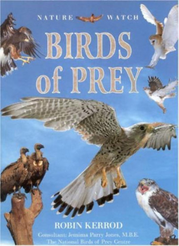 Robin Kerrod: Birds of Prey (ismeretterjesztő kiadvány a ragadozó madarakról angol nyelven) antikvár