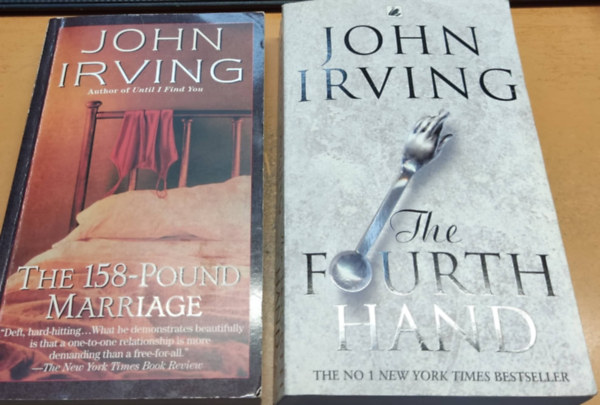 John Irving: The 158-Pound Marriage + The Fourth Hand (2 kötet) antikvár