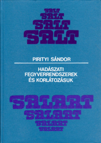 Pirityi Sándor: Hadászati fegyverrendszerek és korlátozásuk antikvár