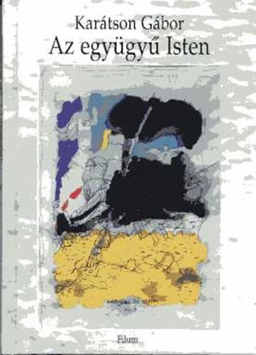 Karátson Gábor: Az együgyű Isten antikvár