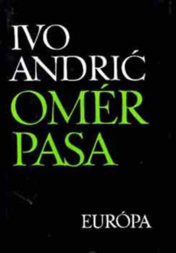 Ivo Andric: Omér pasa antikvár