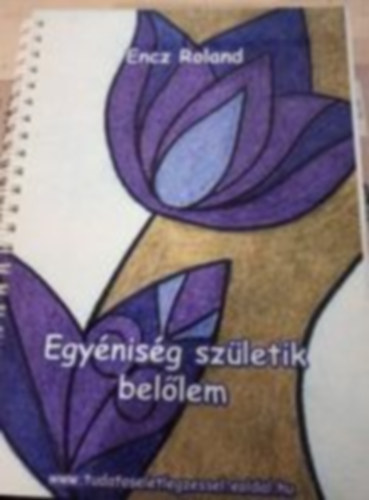 Encz Roland: Egyéniség születik belőlem antikvár