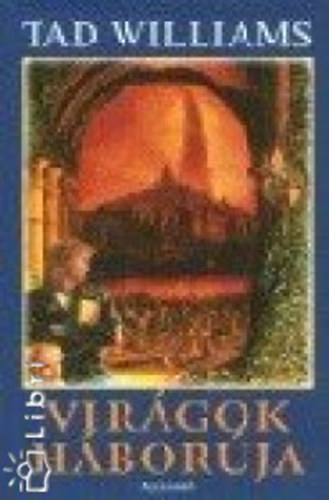 Tad Williams: Virágok háborúja antikvár