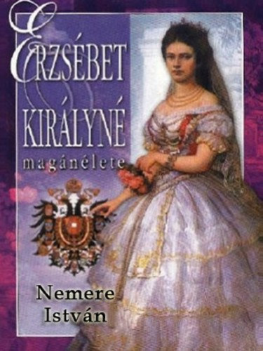 Erzsébet királyné magánélete – Nemere István