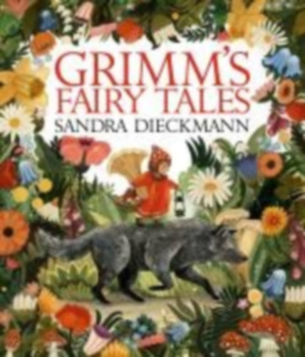 Grimm, The Brothers - Dieckmann, Sandra: Grimm's Fairy Tales idegen