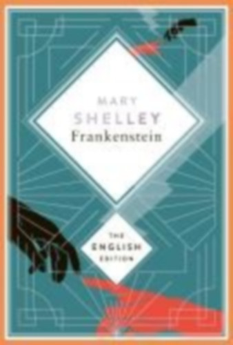 Shelley, Mary: Shelley - Frankenstein, or the Modern Prometheus. 1831 revised english Edition idegen