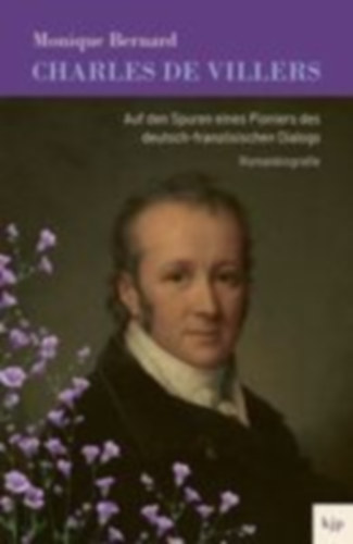 Bernard, Monique: Charles de Villers idegen