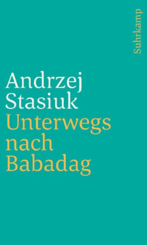 Stasiuk, Andrzej: Unterwegs nach Babadag idegen
