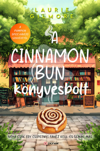 Laurie Gilmore: A Cinnamon Bun könyvesbolt e-Könyv
