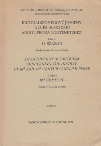 Kocztur Gizella (szerk.): Kritikai szöveggyűjtemény a 18. és 19. századi angol próza történetéhez I.- 18. század (angol nyelvű, kézirat) antikvár