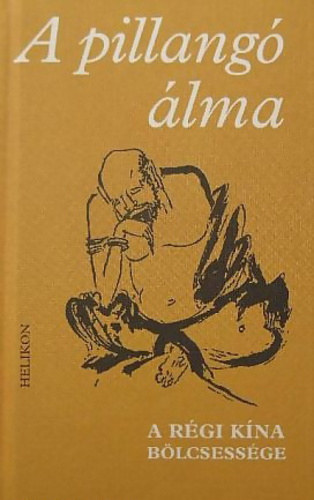 Helikon Kiadó: A pillangó álma - A régi kína bölcsessége antikvár