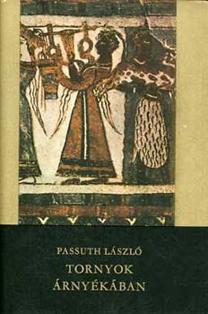 Passuth László: Tornyok árnyékában antikvár