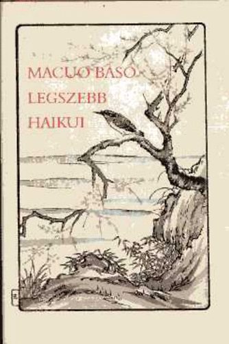 Macuo Basó: Macuo Basó legszebb haikui antikvár