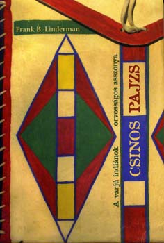 Frank B. Linderman: Csinos Pajzs könyv