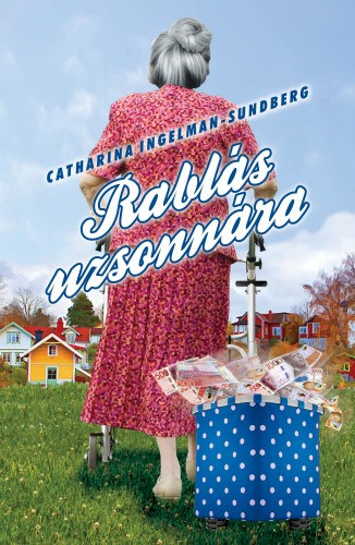 Catharina Ingelman-Sundberg: Rablás uzsonnára e-Könyv
