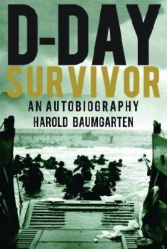 Baumgarten, Harold: D-Day Survivor idegen