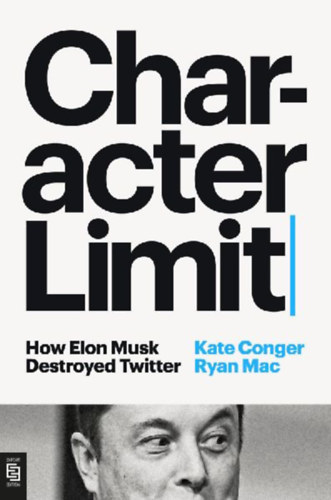 Mac, Ryan - Conger, Kate: Character Limit idegen