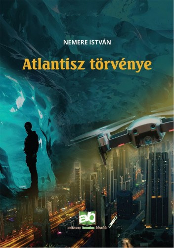 Atlantisz törvénye – Nemere István