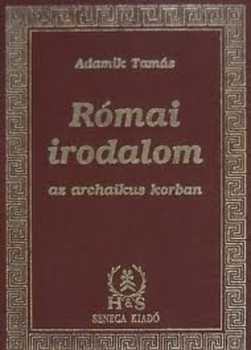 Adamik Tamás: Római irodalom az archaikus korban antikvár