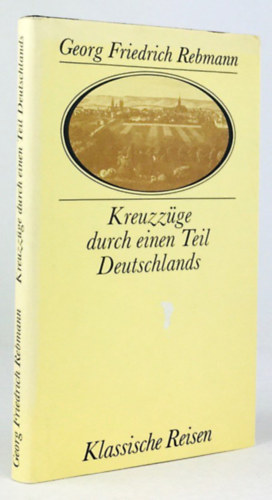 Georg Friedrich Rebmann: Kreuzzüge durch einen Teil Deutschlands antikvár