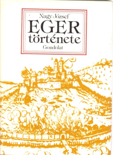 Nagy József: Eger története antikvár