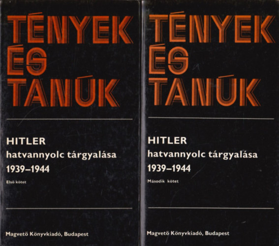 Magvető Könyvkiadó: Hitler hatvannyolc tárgyalása 1939-1944 I-II. (tények és tanúk) antikvár
