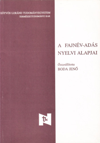 Boda Jenő (szerk.): A fajnév-adás nyelvi alapjai antikvár